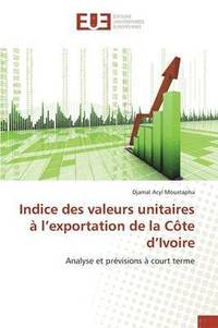 bokomslag Indice Des Valeurs Unitaires A L Exportation de la Cote D Ivoire