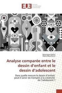 bokomslag Analyse Comparee Entre Le Dessin D Enfant Et Le Dessin D Adolescent