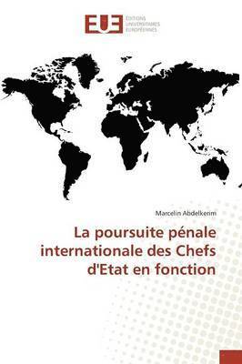 bokomslag La Poursuite Pnale Internationale Des Chefs d'Etat En Fonction