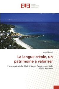 bokomslag La langue crole, un patrimoine  valoriser