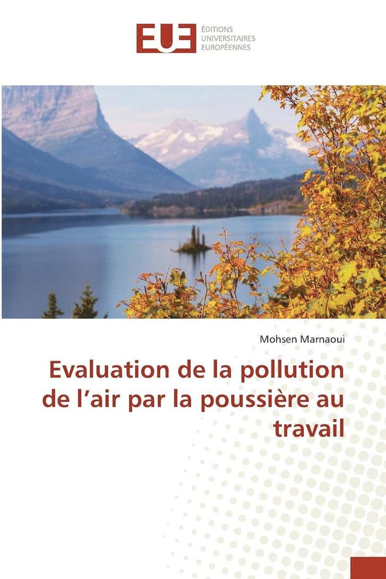 Evaluation de la Pollution de l'Air Par La Poussiere Au Travail 1