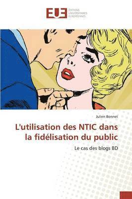 bokomslag L'Utilisation Des Ntic Dans La Fidlisation Du Public