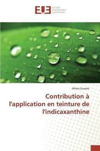 bokomslag Contribution  l'Application En Teinture de l'Indicaxanthine