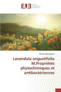 bokomslag Lavandula angustifolia M.Proprits phytochimiques et antibactriennes