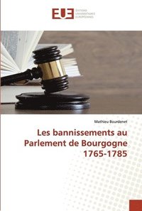 bokomslag Les bannissements au parlement de bourgogne 1765-1785