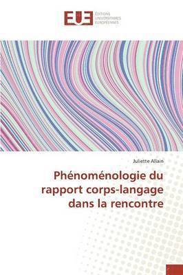 Phenomenologie Du Rapport Corps-Langage Dans La Rencontre 1