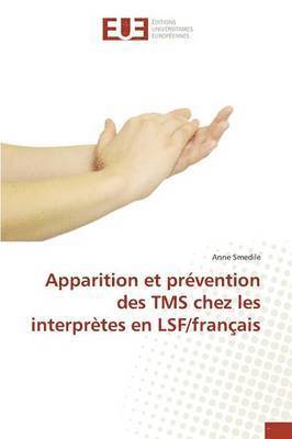 bokomslag Apparition Et Prvention Des Tms Chez Les Interprtes En Lsf/Franais