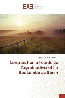 bokomslag Contribution  l'tude de l'Agrobiodiversit  Boukomb Au Bnin