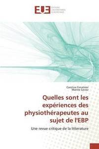 bokomslag Quelles Sont Les Expriences Des Physiothrapeutes Au Sujet de l'Ebp