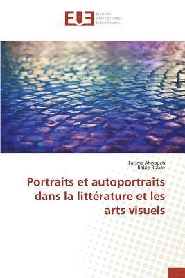 bokomslag Portraits et autoportraits dans la littrature et les arts visuels