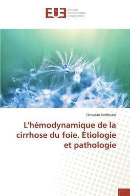 L'hmodynamique de la cirrhose du foie. tiologie et pathologie 1