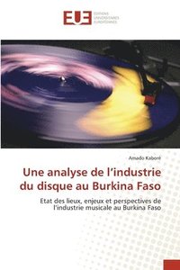 bokomslag Une analyse de l'industrie du disque au Burkina Faso