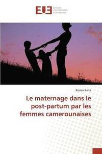 bokomslag Le Maternage Dans Le Post-Partum Par Les Femmes Camerounaises