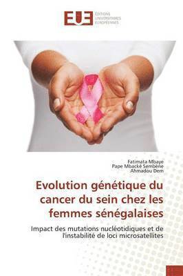 bokomslag Evolution Génétique Du Cancer Du Sein Chez Les Femmes Sénégalaises
