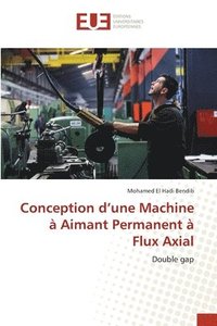 bokomslag Conception d'une Machine  Aimant Permanent  Flux Axial
