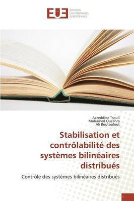 Stabilisation et contrlabilit des systmes bilinaires distribus 1