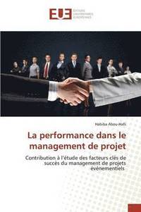 bokomslag La Performance Dans Le Management de Projet
