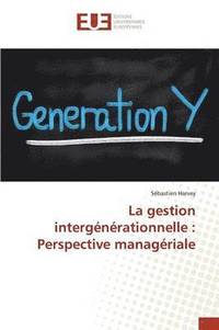bokomslag La Gestion Intergenerationnelle