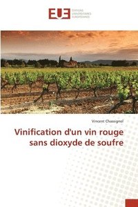 bokomslag Vinification d'un vin rouge sans dioxyde de soufre
