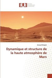 bokomslag Dynamique et structure de la haute atmosphere de mars