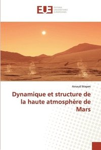 bokomslag Dynamique et structure de la haute atmosphère de mars