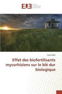 bokomslag Effet des biofertilisants mycorhiziens sur le bl dur biologique