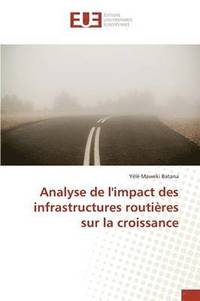 bokomslag Analyse de l'Impact Des Infrastructures Routieres Sur La Croissance