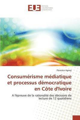 bokomslag Consumrisme Mdiatique Et Processus Dmocratique En Cte d'Ivoire