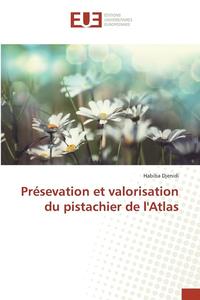 bokomslag Prsevation Et Valorisation Du Pistachier de l'Atlas