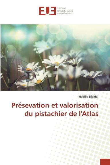 bokomslag Pr?sevation Et Valorisation Du Pistachier de l'Atlas