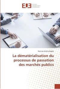 bokomslag La dmatrialisation du processus de passation des marchs publics