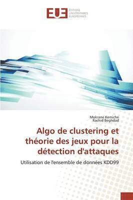 Collectif - Algo de Clustering Et Théorie Des Jeux Pour La Détection d'Attaques, Häftad