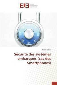 bokomslag Sécurité Des Systèmes Embarqués (Cas Des Smartphones)