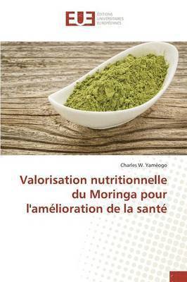 bokomslag Valorisation Nutritionnelle Du Moringa Pour l'Amlioration de la Sant