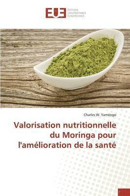Valorisation Nutritionnelle Du Moringa Pour l'Amelioration de la Sante 1