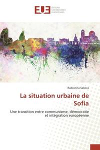 bokomslag La Situation Urbaine de Sofia