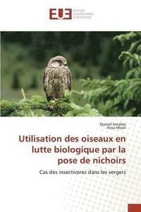 bokomslag Utilisation des oiseaux en lutte biologique par la pose de nichoirs