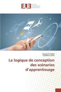 bokomslag La Logique de Conception Des Scnarios D Apprentissage