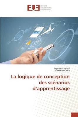 bokomslag La Logique de Conception Des Scenarios D Apprentissage