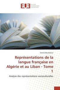 bokomslag Representations de la Langue Francaise En Algerie Et Au Liban - Tome 1