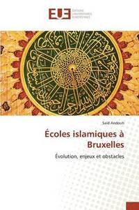 bokomslag Ecoles Islamiques A Bruxelles