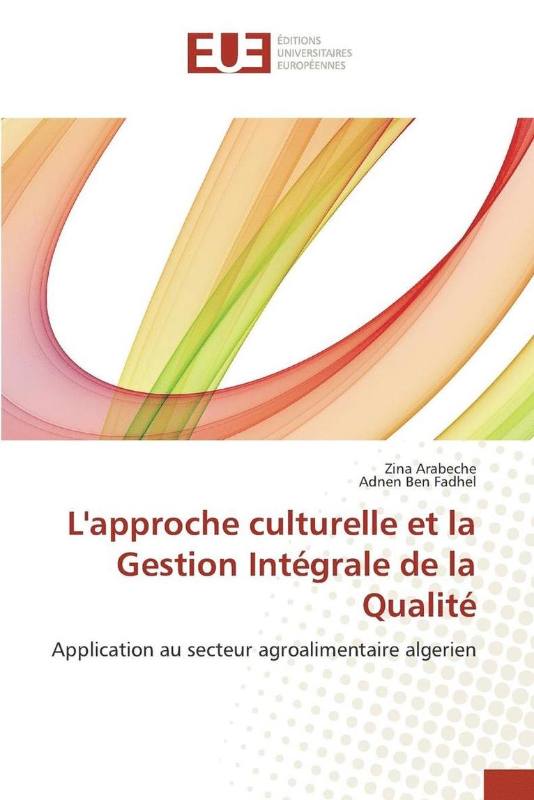 Sans Auteur, SANS AUTEUR, Zina Arabeche, Adnen Ben Fadhel - L'Approche Culturelle Et La Gestion Intégrale de la Qualité, Häftad
