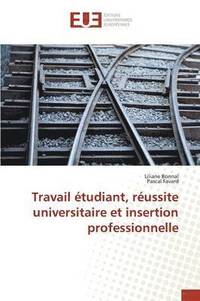 bokomslag Travail tudiant, Russite Universitaire Et Insertion Professionnelle