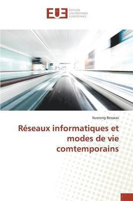 bokomslag Réseaux Informatiques Et Modes de Vie Comtemporains