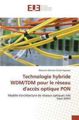 Technologie Hybride Wdm/Tdm Pour Le Rseau d'Accs Optique Pon 1