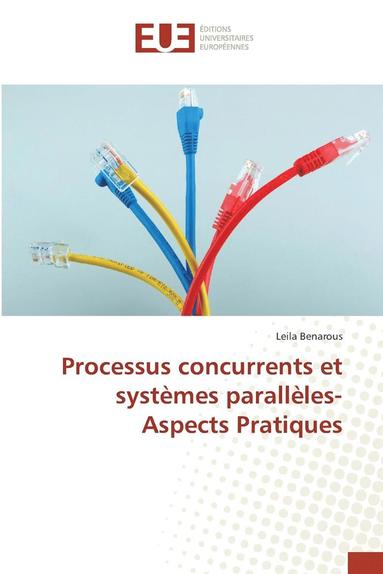 bokomslag Processus Concurrents Et Systmes Parallles- Aspects Pratiques