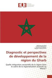 bokomslag Diagnostic Et Perspectives de Developpement de la Region Du Gharb