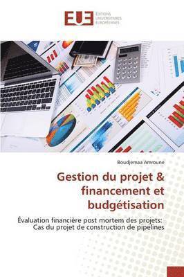 Amroune-B, AMROUNE-B, Boudjemaa Amroune - Gestion Du Projet Financement Et Budgétisation, Häftad