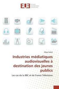 bokomslag Industries Médiatiques Audiovisuelles À Destination Des Jeunes Publics