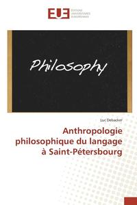 bokomslag Anthropologie Philosophique Du Langage À Saint-Pétersbourg